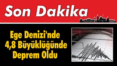 Ege Denizi'nde Deprem Oldu