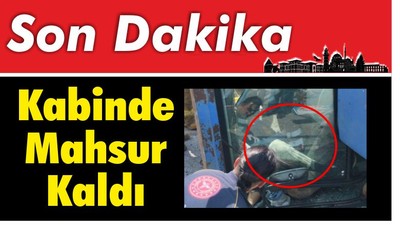 Kabinde Mahsur Kaldı