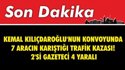 Kemal Kılıçdaroğlu'nun Konvoyunda Kaza