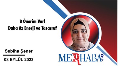 8 Önerim Var! Daha Az Enerji ve Tasarruf