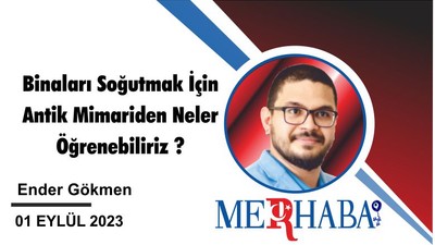 Binaları Soğutmak İçin Antik Mimariden Neler Öğrenebiliriz ?