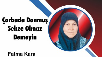 Çorbada Donmuş Sebze Olmaz Demeyin