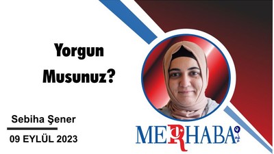 Yorgun Musunuz?