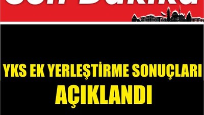 YKS Ek Yerleştirme Sonuçları Açıklandı