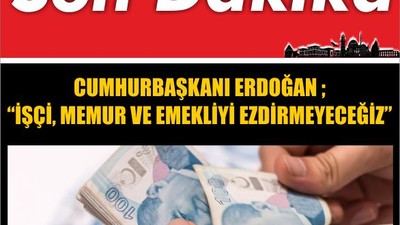 Cumhurbaşkanı Erdoğan'dan İşçi ve Emekliye Müjde