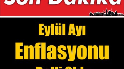 SON DAKİKA ! Eylül Ayı Enflasyonu Belli Oldu