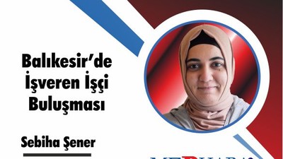 Balıkesir’de İşveren İşçi Buluşması