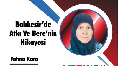 Balıkesir’de Atkı Ve Bere’nin Hikayesi