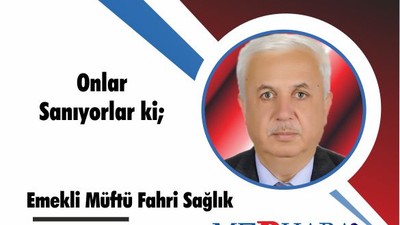 Onlar Sanıyorlar ki;