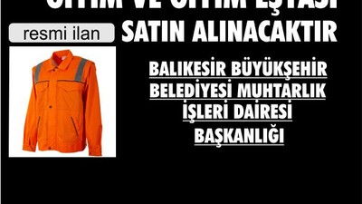 GİYİM VE GİYİM EŞYASI SATIN ALINACAKTIR