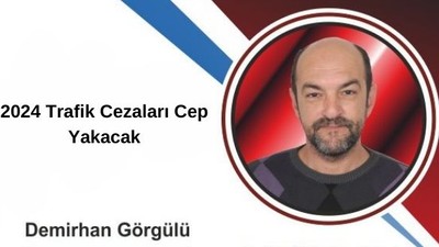 2024 Trafik Cezaları Cep Yakacak