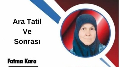 Ara Tatil Ve Sonrası