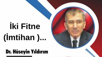 İki Fitne (İmtihan )...