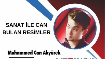 SANAT İLE CAN BULAN RESİMLER