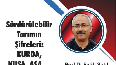 Sürdürülebilir Tarımın Şifreleri: KURDA, KUŞA, AŞA…