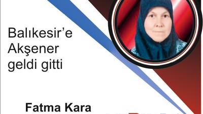 Balıkesir'e Akşener geldi gitti