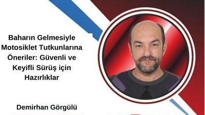 Baharın Gelmesiyle Motosiklet Tutkunlarına Öneriler: Güvenli ve Keyifli Sürüş İçin Hazırlıklar