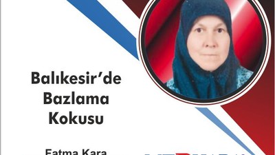 Balıkesir’de Bazlama Kokusu