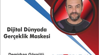 Dijital Dünyada Gerçeklik Maskesi