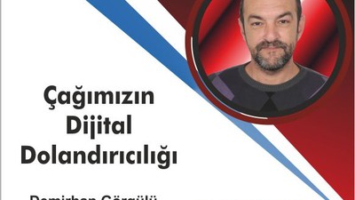 Çağımızın Dijital Dolandırıcılığı