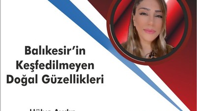 Balıkesir'in Keşfedilmeyen Doğal Güzellikleri