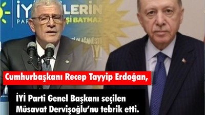 Cumhurbaşkanı Erdoğan, İYİ Parti Genel Başkanı seçilen Dervişoğlu’nu tebrik etti
