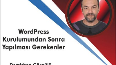 WordPress Kurulumundan Sonra Yapılması Gerekenler