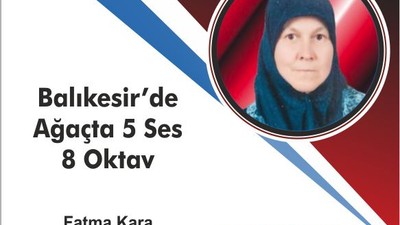 Balıkesir’de Ağaçta 5 Ses 8 Oktav