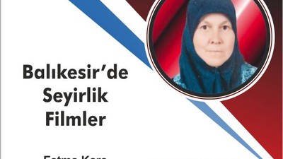 Balıkesir’de Seyirlik Filmler