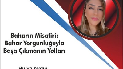 Baharın Misafiri: Bahar Yorgunluğuyla Başa Çıkmanın Sırları