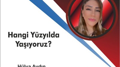 Hangi Yüzyılda Yaşıyoruz?