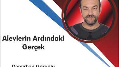 Alevlerin Ardındaki Gerçek