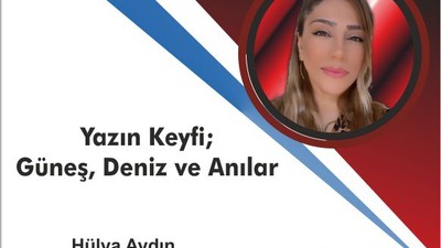 Yazın Keyfi: Güneş, Deniz ve Anılar