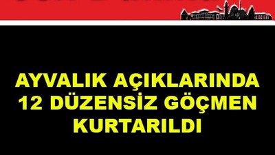 Ayvalık Açıklarında 12 Düzensiz Göçmen Kurtarıldı