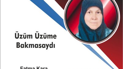 Üzüm üzüme bakmasaydı