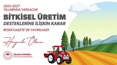 2025-2027 Bitkisel Üretim Destekleme Modeli Hayata Geçti