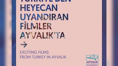 Türkiye’nin Ses Getiren Filmleri Ayvalık’ta Buluşuyor!
