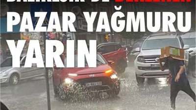 Balıkesir’de Beklenen Kuvvetli Yağışlar Yarın Başlıyor