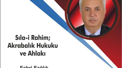Sıla-i Rahim: Akrabalık Hukuku ve ahlakı
