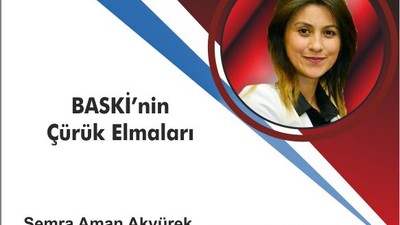 BASKİ’nin Çürük Elmaları