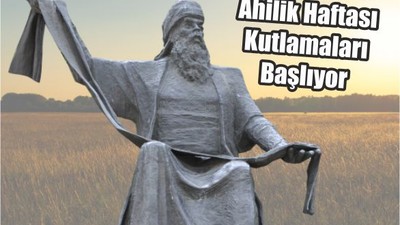 Yarın Ahilik Kutlamaları Başlıyor