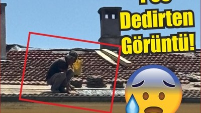 Çatı tamiri için dama çıkanlar Yürekleri Ağza Getiriyor