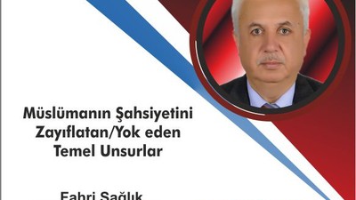 Müslümanın şahsiyetini zayıflatan/yok eden temel unsurlar