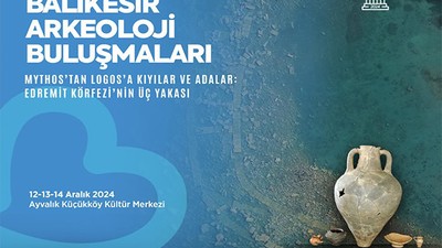 Arkeoloji Buluşmaları Ayvalık'ta Başlıyor