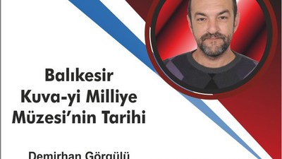 Balıkesir Kuva-yi Milliye Müzesi’nin Tarihi