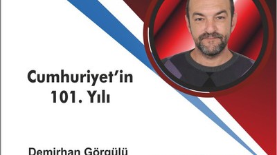 Cumhuriyet’in 101. Yılında