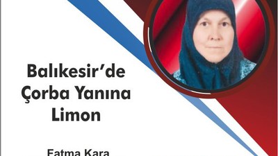 Balıkesir’de Çorba Yanına Limon