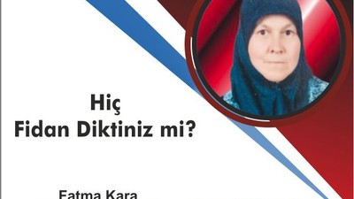 Hiç Fidan Diktiniz mi?