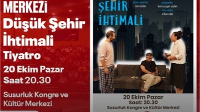 Susurluk'ta Tiyatroseverler İçin Kaçırılmayacak Fırsat!