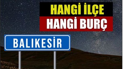 Balıkesir’in İlçeleri Hangi Burç?